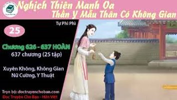 [HV] Nghịch Thiên Manh Oa: Thần Y Mẫu Thân Có Không Gian